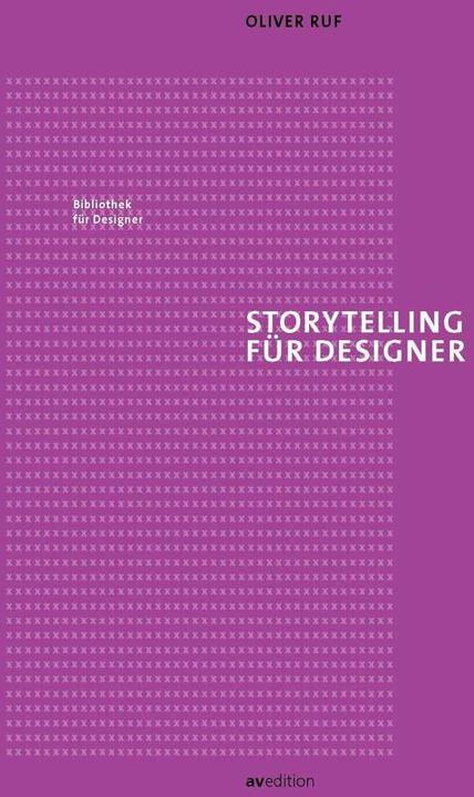 Produktbild Storytelling für Designer (Deutsch, Oliver Ruf, 2018)