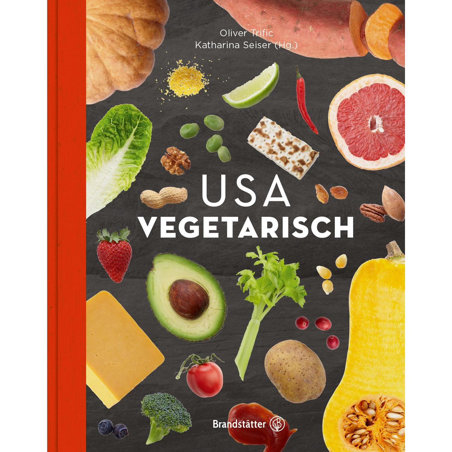 USA vegetarisch, Ratgeber von Katharina Seiser, Ulrike Holsten, Oliver Trific