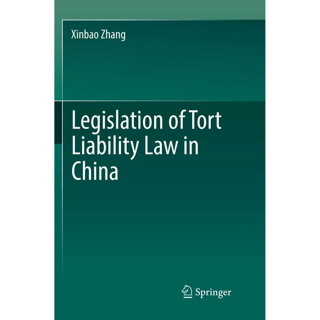 Legislation of Tort Liability Law in China, Fachbücher von Xinbao Zhang