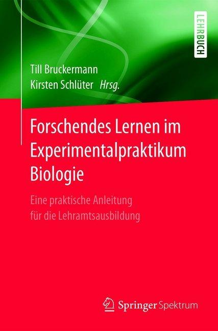 Produktbild Forschendes Lernen im Experimentalpraktikum Biologie (Deutsch, 2017)