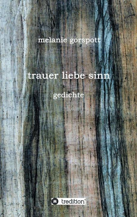 Produktbild trauer liebe sinn (Deutsch, Melanie Gorspott, 2012)