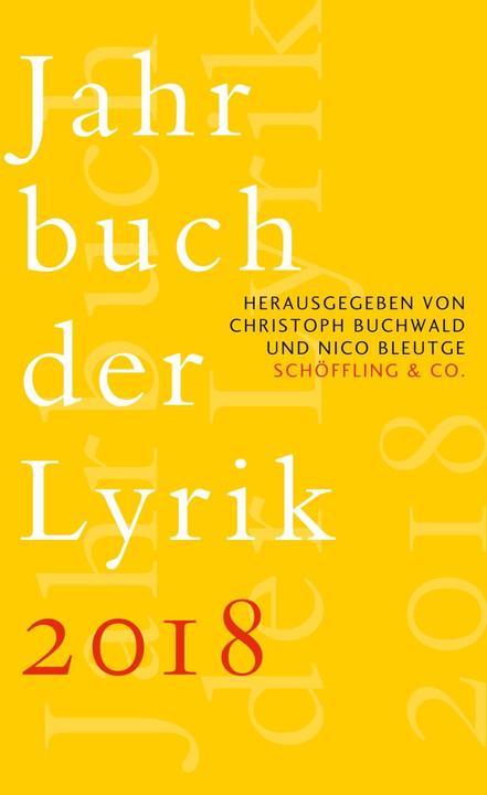 Produktbild Jahrbuch der Lyrik 2018 (Deutsch, Christoph Buchwald, Nico Bleutge, 2018)