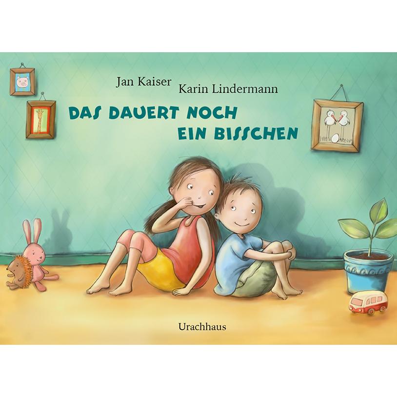 Das dauert noch ein bisschen, Kinderbücher von Jan Kaiser
