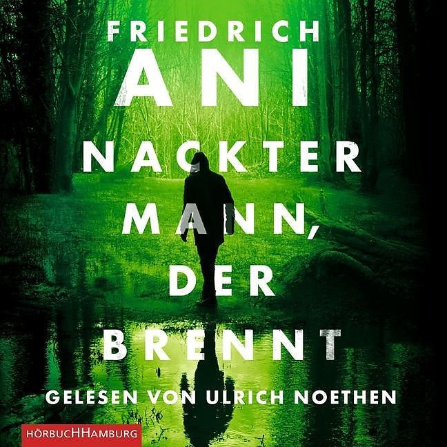 Nackter Mann, der brennt, Hörbücher von Friedrich Ani