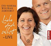 Liebe dich selbst - LIVE (Eva-Maria Zurhorst, Deutsch)