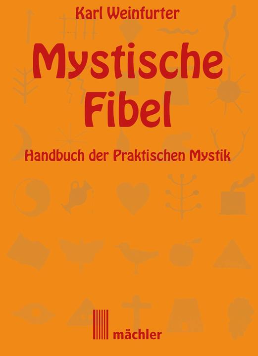 Produktbild Die Mystische Fibel (Deutsch, Karl Weinfurter, 2022)