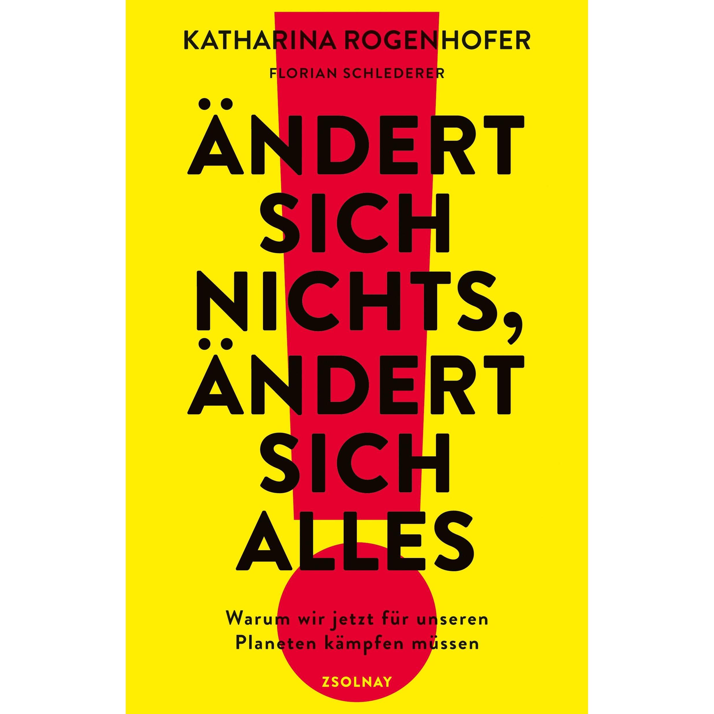 Ändert sich nichts, ändert sich alles, Sachbücher von Katharina Rogenhofer