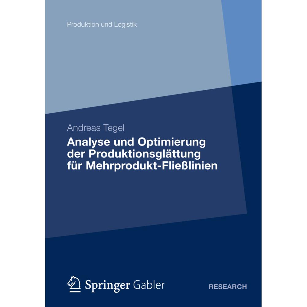 Analyse und Optimierung der Produktionsglättung für Mehrprodukt-Fliesslinien, Fachbücher