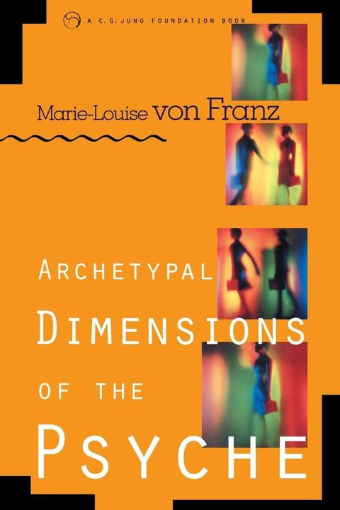 Produktbild Archetypal Dimensions of the Psyche (Englisch, Marie-Louise von Franz, 1999)