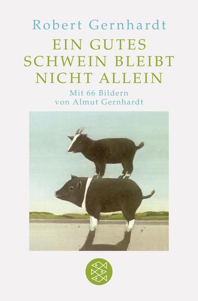 Produktbild Ein gutes Schwein bleibt nicht allein (Deutsch, Robert Gernhardt, 2012)