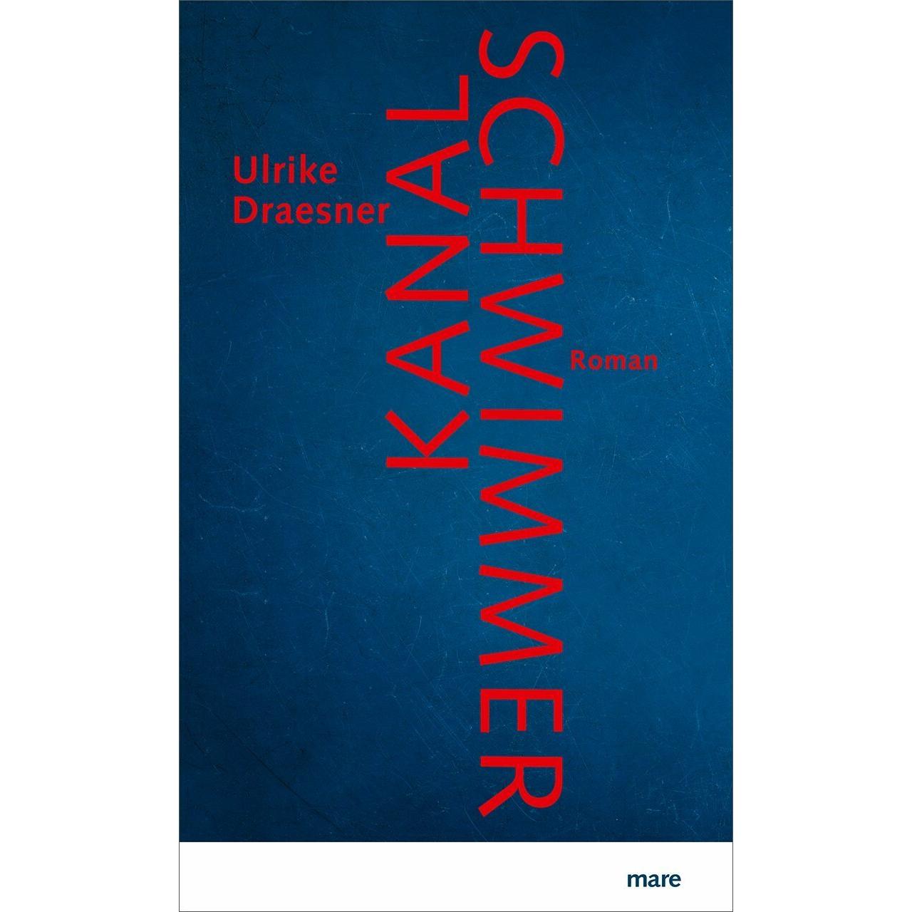 Kanalschwimmer, Belletristik von Ulrike Draesner