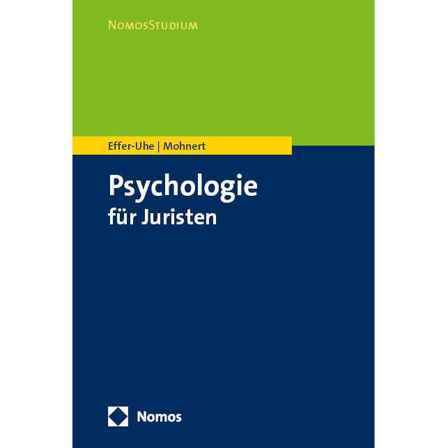 Psychologie für Juristen, Fachbücher von Daniel Effer-Uhe, Alica Mohnert