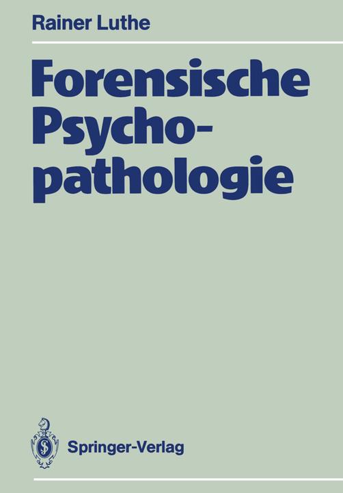 Produktbild Forensische Psychopathologie (Deutsch, Rainer Luthe, 2012)