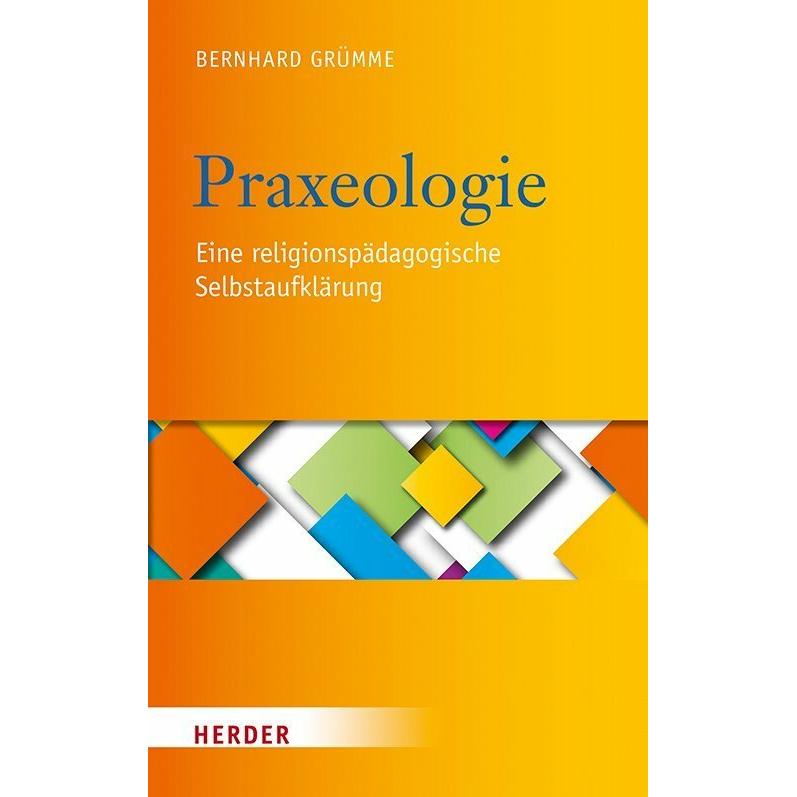 Praxeologie, Fachbücher von Bernhard Grümme