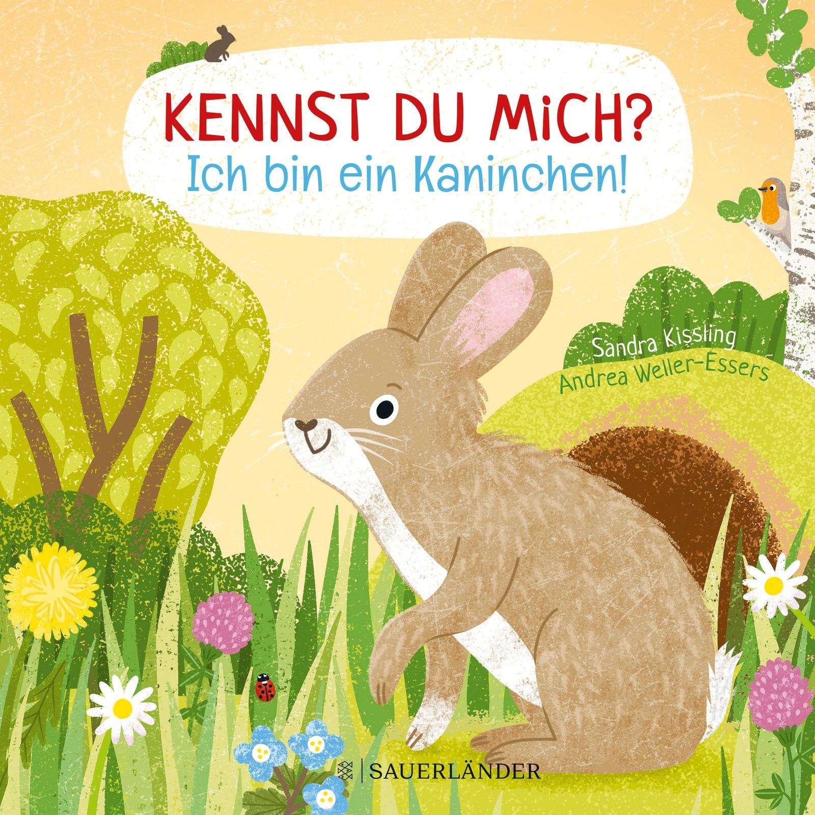 Kennst du mich? Ich bin ein Kaninchen!, Kinderbücher von Andrea Weller-Essers, Sandra Kissling