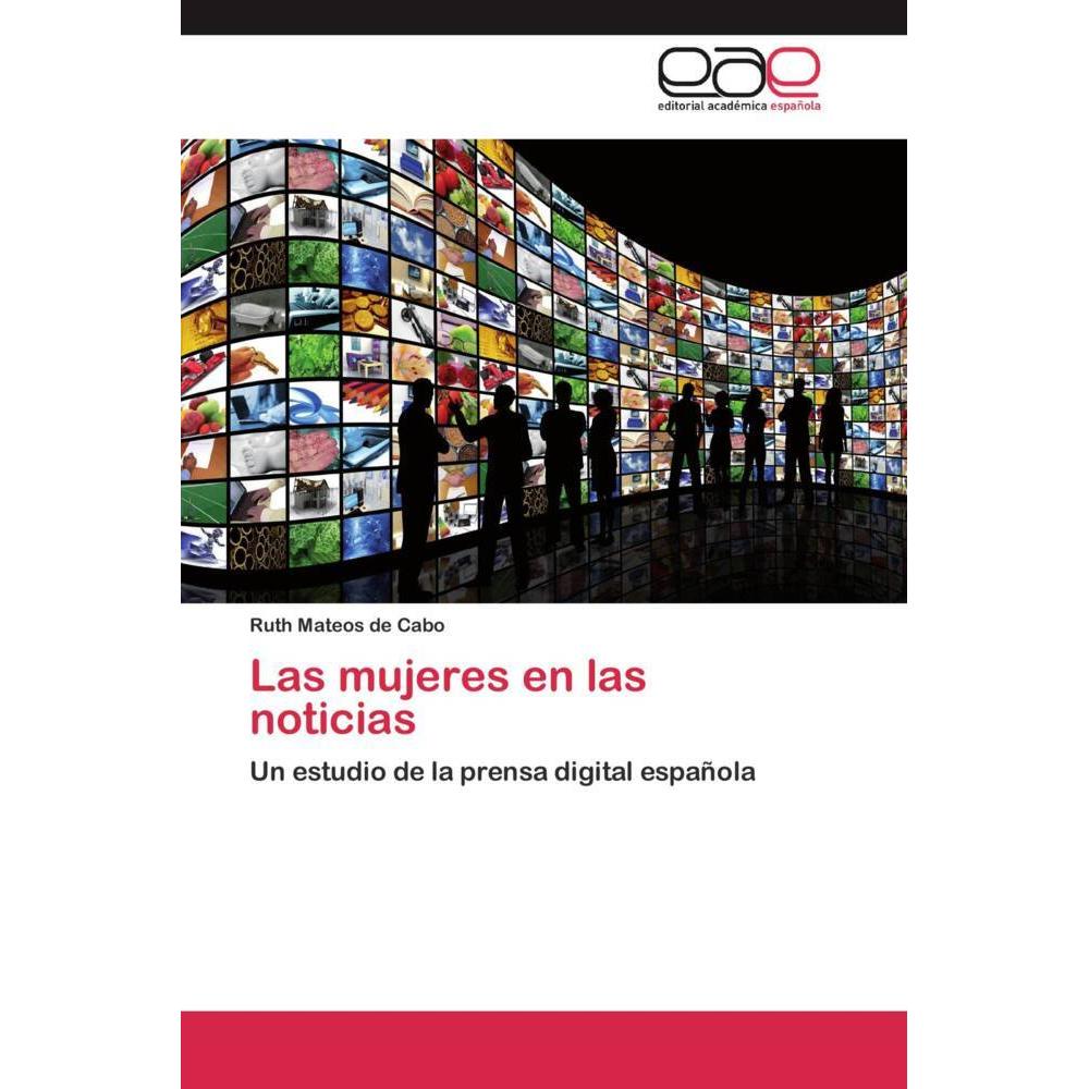 Thumbnail - Las mujeres en las noticias, Fachbücher von Ruth Mateos de Cabo