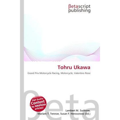 Thumbnail - Tohru Ukawa, Ratgeber von Lambert M. Surhone, Mariam T. Tennoe, Susan F. Henssonow