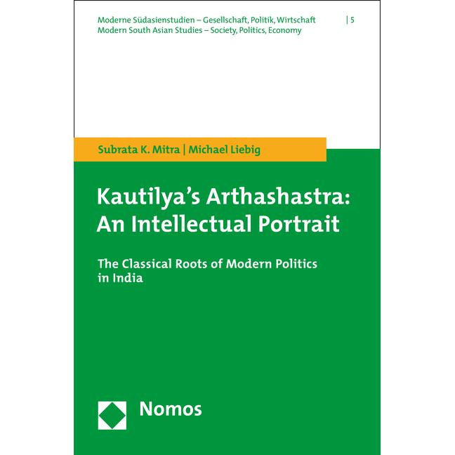 Kautilya's Arthashastra: An Intellectual Portrait, Fachbücher von Michael Liebig, Subrata K Mitra