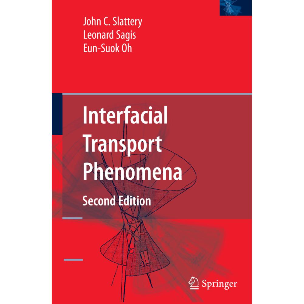 Interfacial Transport Phenomena, Fachbücher von Leonard Sagis, Eun-Suok Oh, John C. Slattery