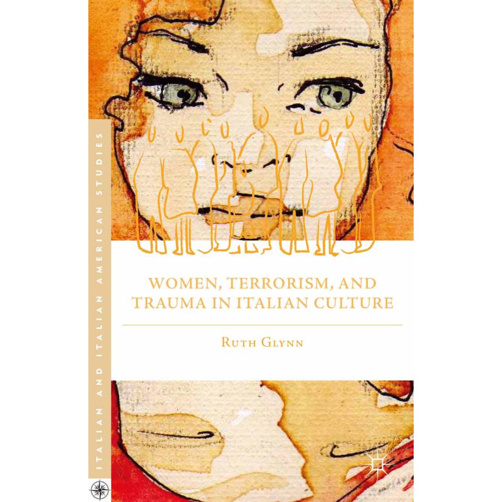 Women, Terrorism, and Trauma in Italian Culture, Fachbücher von R. Glynn