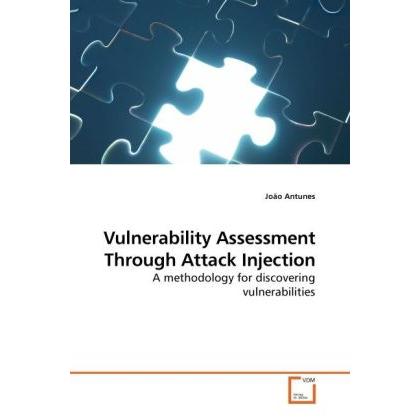 Vulnerability Assessment Through Attack Injection, Fachbücher von João Antunes