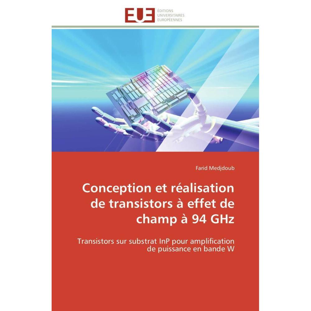 Conception et réalisation de transistors à effet de champ à 94 GHz, Fachbücher