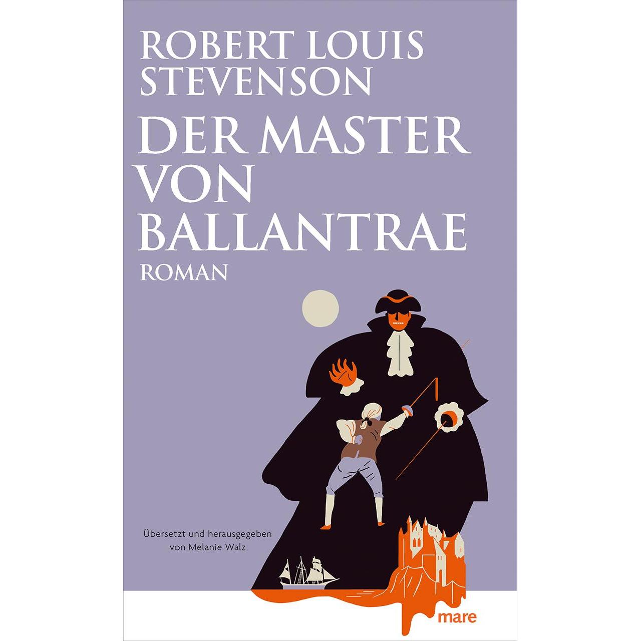 Der Master von Ballantrae, Belletristik von Robert Louis Stevenson, Melanie Walz