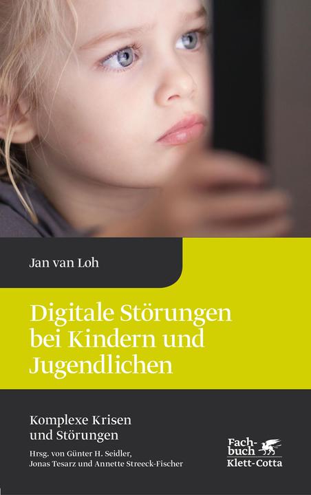 Produktbild Digitale Störungen bei Kindern und Jugendlichen (Deutsch, Jan van Loh, 2018)