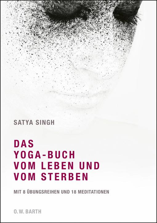 Produktbild Das Yoga-Buch vom Leben und vom Sterben (Deutsch, Satya Singh, 2013)