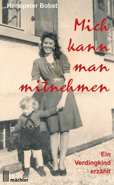 Produktbild Mich kann man mitnehmen (Deutsch, Hanspeter Bobst, 2016)