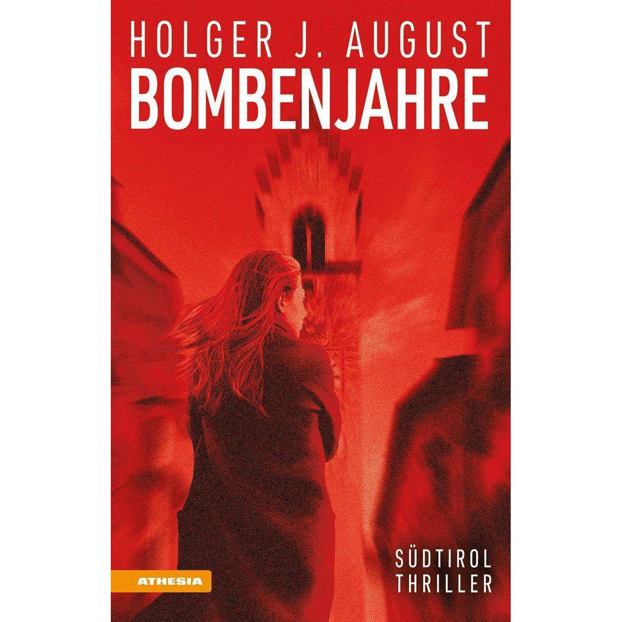 August:Bombenjahre, Belletristik von Holger J. August