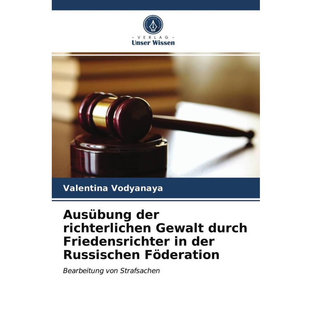 Ausübung der richterlichen Gewalt durch Friedensrichter in der Russischen Föderation, Fachbücher von Valentina Vodyanaya