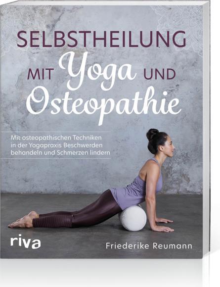 Produktbild Selbstheilung mit Yoga und Osteopathie (Deutsch, Friederike Reumann, 2021)