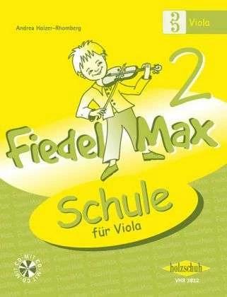 Produktbild Fiedel-Max für Viola - Schule 2 (Deutsch, Andrea Holzer-Rhomberg, 2007)