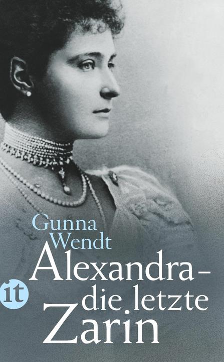 Produktbild Alexandra die letzte Zarin (Deutsch, Gunna Wendt, 2014)