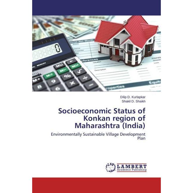 Socioeconomic Status of Konkan region of Maharashtra (India), Fachbücher von Shakil D. Shaikh, Dilip D. Kurlapkar