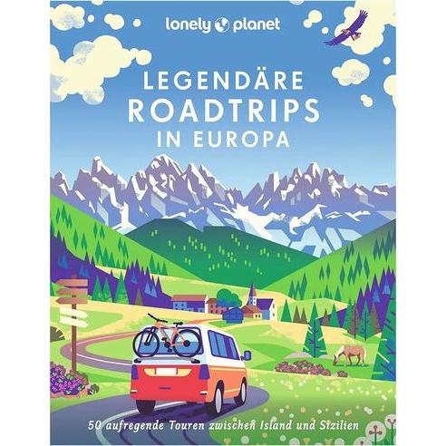 Bildband Legendäre Roadtrips in Europa, Ratgeber von Lonely Planet Verlag
