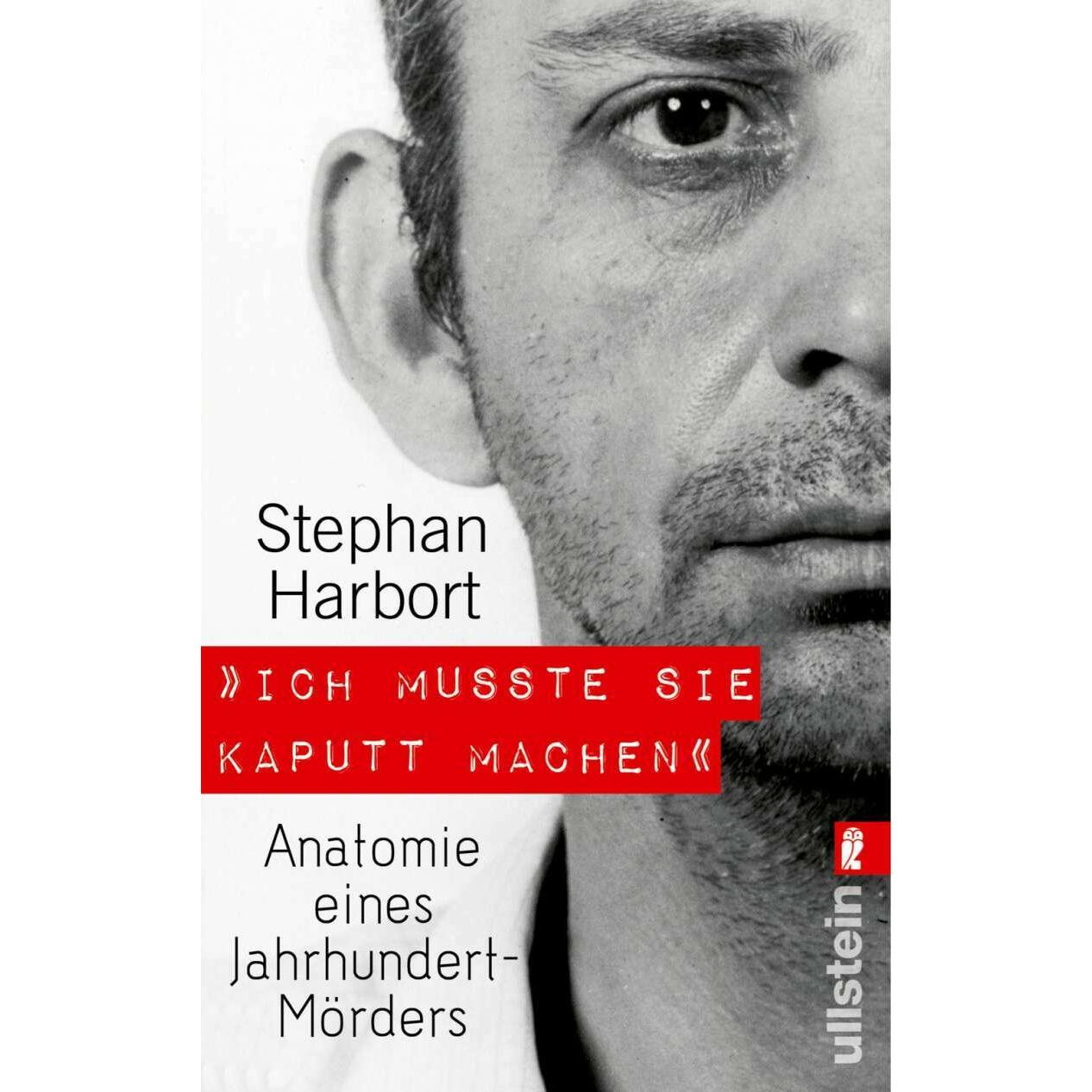 Thumbnail - Ich musste sie kaputt machen., Sachbücher von Stephan Harbort
