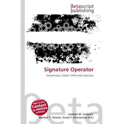 Thumbnail - Signature Operator, Fachbücher von Lambert M. Surhone, Miriam T. Timpledon, Susan F. Marseken