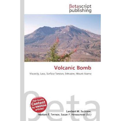 Volcanic Bomb, Fachbücher von Lambert M. Surhone, Miriam T. Timpledon, Susan F. Marseken