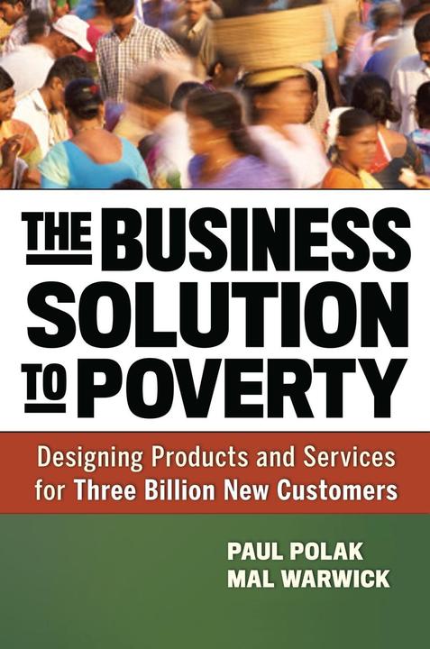 Produktbild The Business Solution to Poverty (Englisch, Mal Warwick, Paul Polak, 2013)
