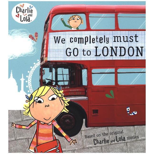 Charlie and Lola - We Completely Must Go to London, Kinderbücher von Lauren Child