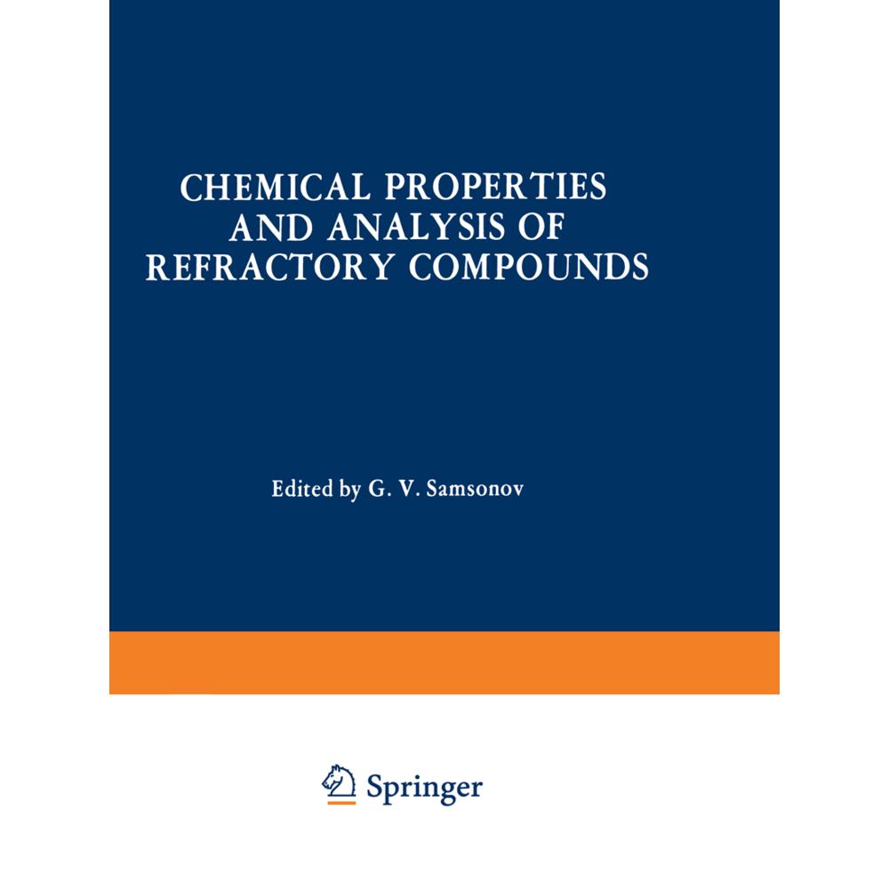 Chemical Properties and Analysis of Refractory Compounds / Khimicheskie Svoistva I Metody Analiza Tu, Fachbücher von G. ...