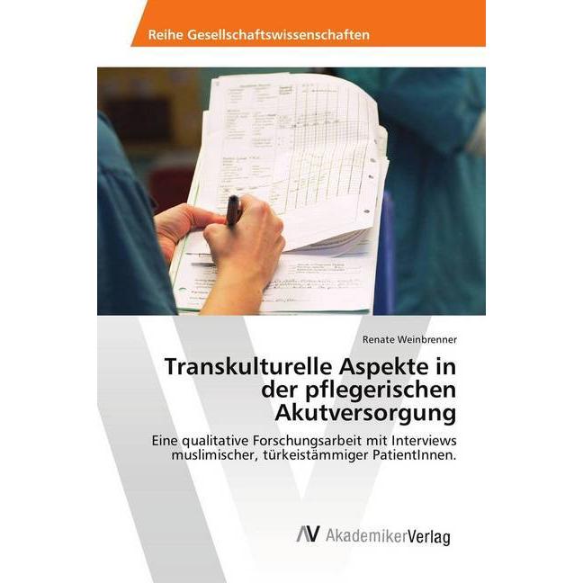 Transkulturelle Aspekte in der pflegerischen Akutversorgung, Fachbücher von Renate Weinbrenner