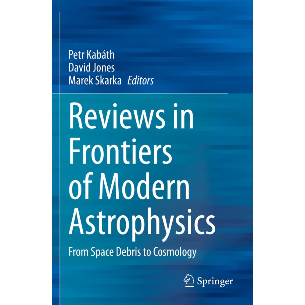 Reviews in Frontiers of Modern Astrophysics, Fachbücher von David Jones, Marek Skarka, Petr Kabáth