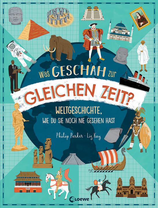 Actual product image Was geschah zur gleichen Zeit? (German, Philip Parker, Liz Kay, Loewe non-fiction, 2022)