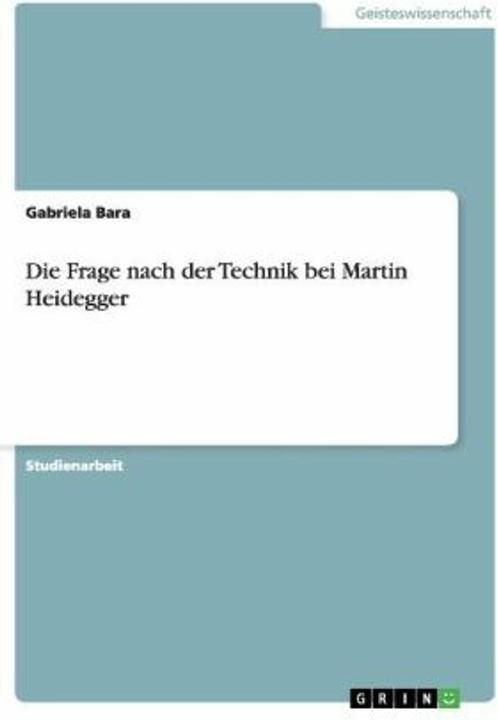 Produktbild Die Frage nach der Technik bei Martin Heidegger (Deutsch, 2007)