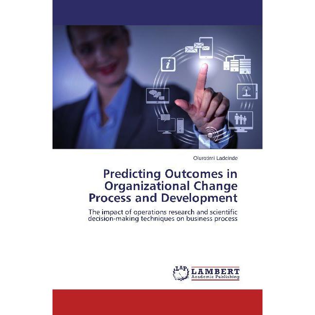 Predicting Outcomes in Organizational Change Process and Development, Fachbücher