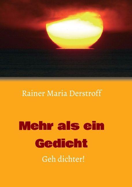 Produktbild Mehr als ein Gedicht (Deutsch, Rainer Maria Derstroff, 2014)