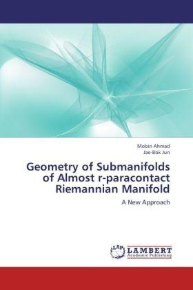 Produktbild Geometry of Submanifolds of Almost r-paracontact Riemannian Manifold (Mobin Ahmad, Jae-Bok Jun, 2012)